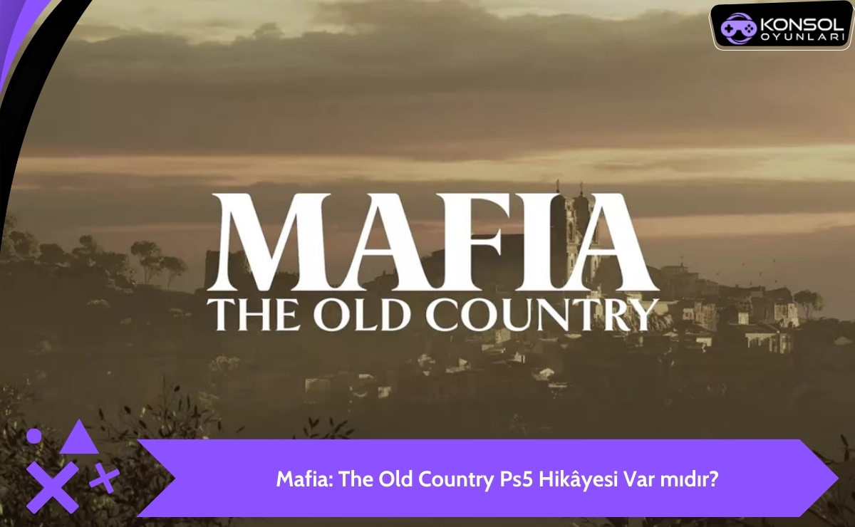 Mafia The Old Country Ps5 Hikâyesi