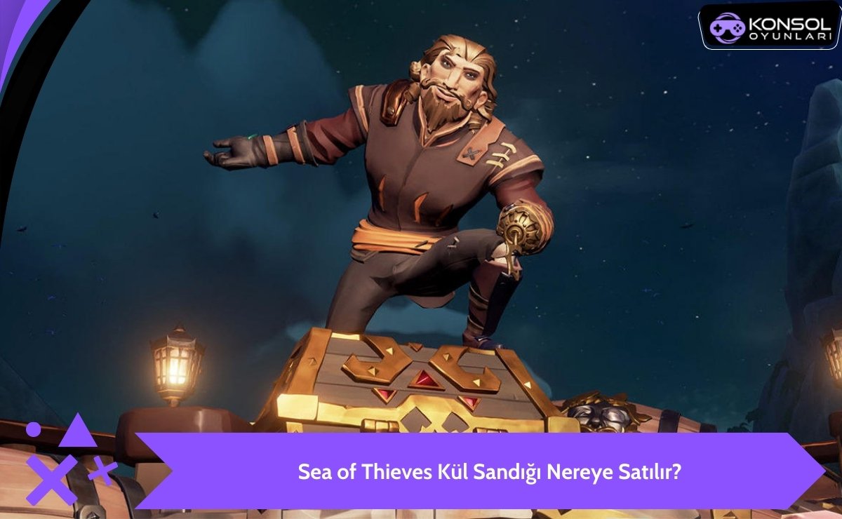 Sea of Thieves Ps5 Kül Sandığın Satıldığı Yer