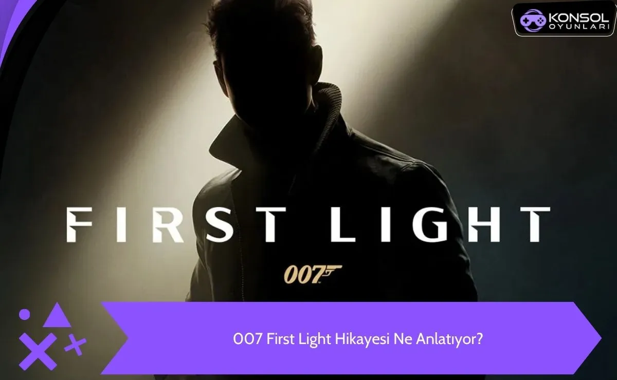 007 First Light Ps5 Konu Anlatımı