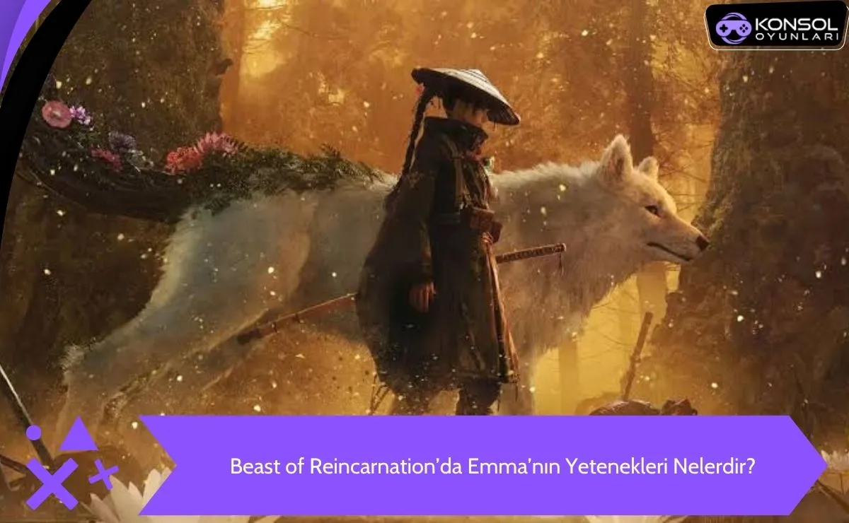 Beast of Reincarnation Ps5 Emma’nın Yetenekleri