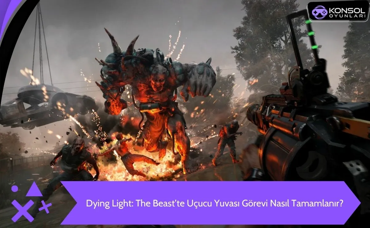 Dying Light The Beast Ps5 Uçucu Yuvası Görevi
