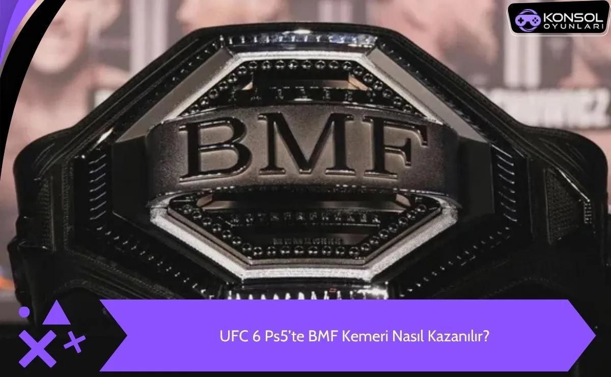 UFC 6 Ps5 BMF Kemerini Kazanmak