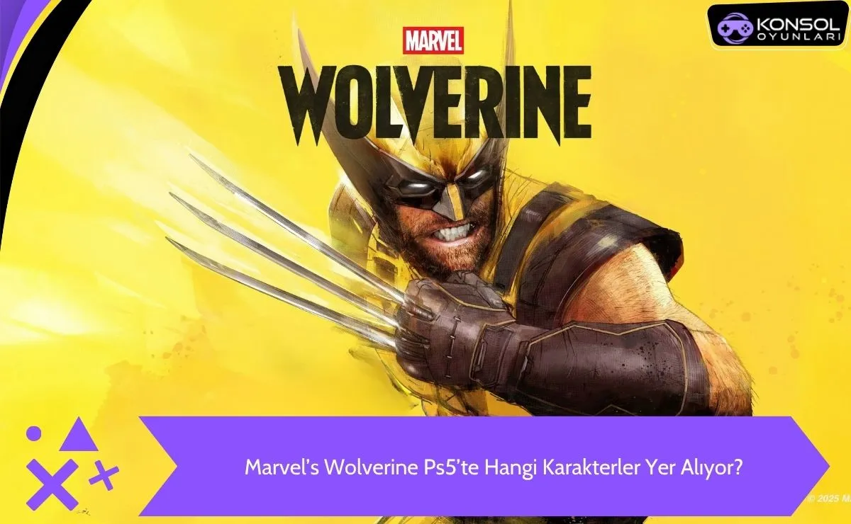Marvel’s Wolverine Ps5’te Yer Alan Karakterler